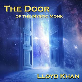 The Door to the Mystic Monk - Book by Lloyd Khan